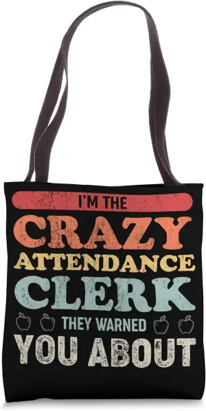 Crazy Attendance Clerk Funny Retro Vintage Style Tote Bag