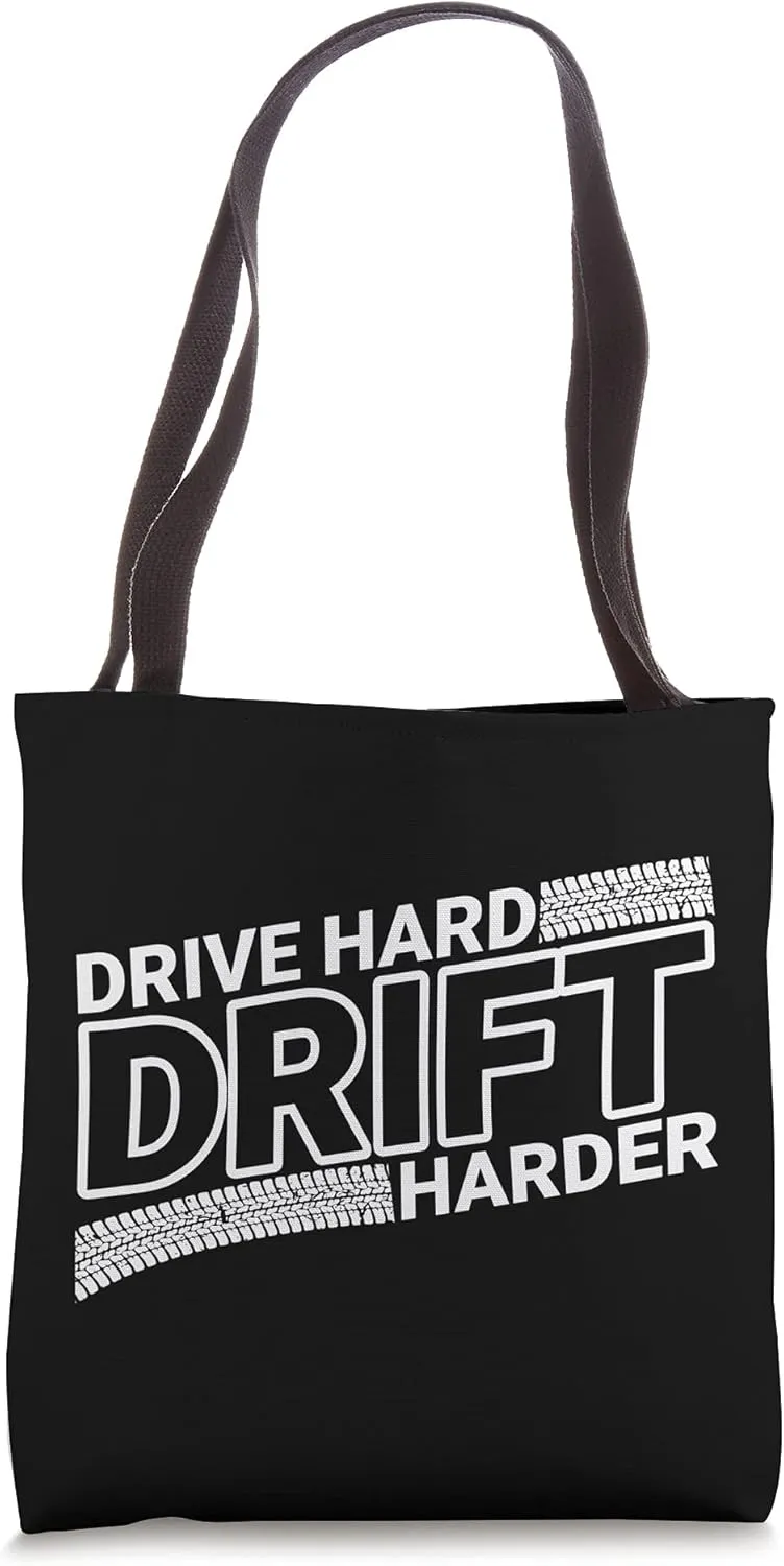 Drive Hard Drift Harder for Drifting and JDM Car Tuning Fan Tote Bag