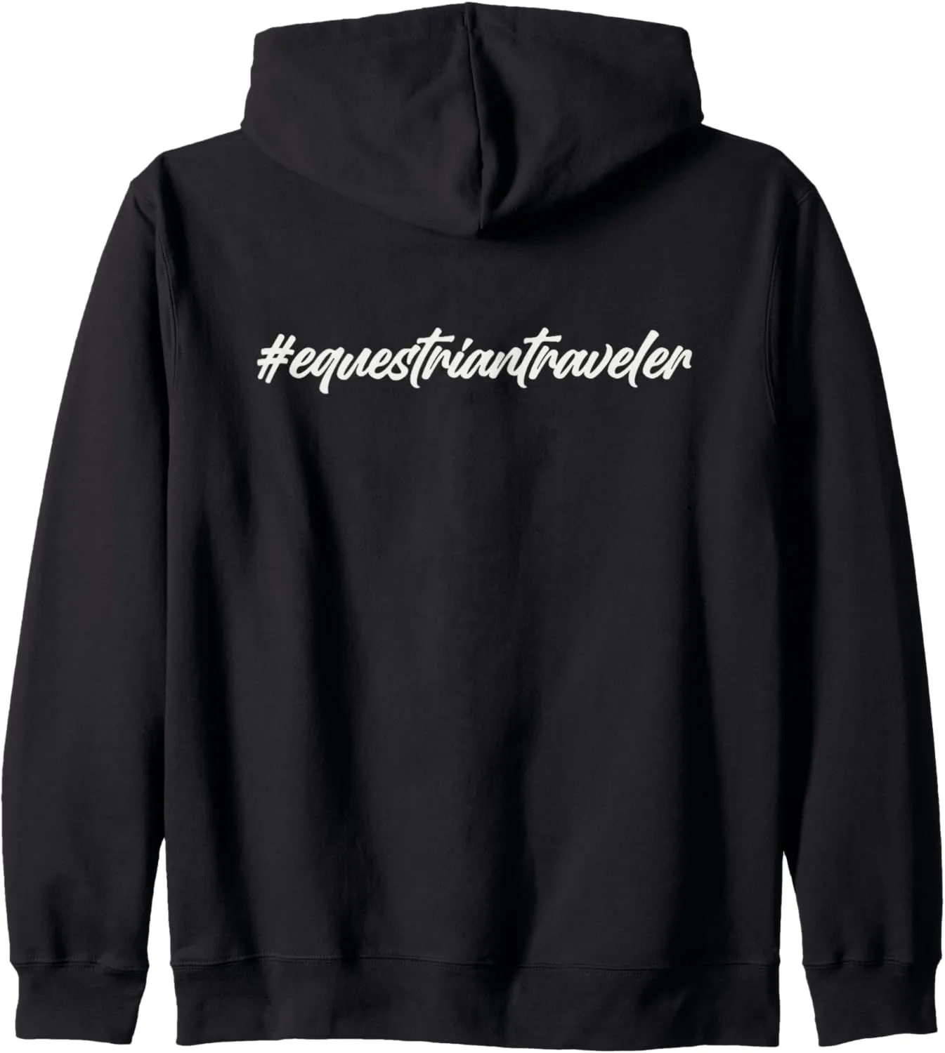 #equestriantraveler holidays Hashtag horseback horse travel Zip Hoodie