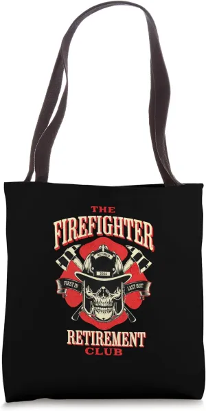 Firefighter Retirement Club Party Fire Fighters Last Alarm Tote Bag