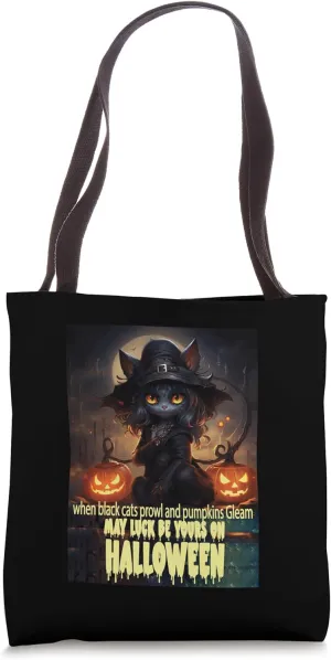 Life is Really Good When Black Cats Prowl and Pumpkins Gleam Tote Bag
