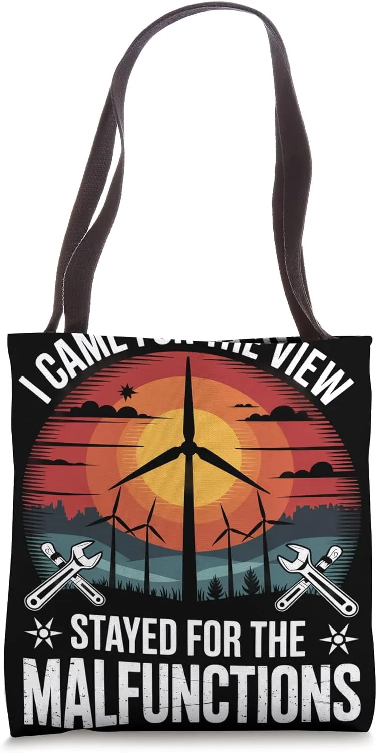 Stayed for the Malfunctions Wind Turbine Technician Tote Bag