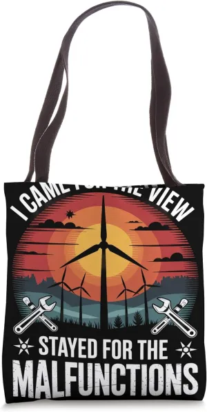 Stayed for the Malfunctions Wind Turbine Technician Tote Bag