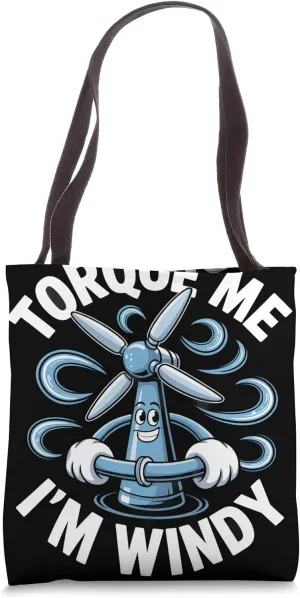 Torque Me I'm Windy Wind Turbine Technician Tote Bag